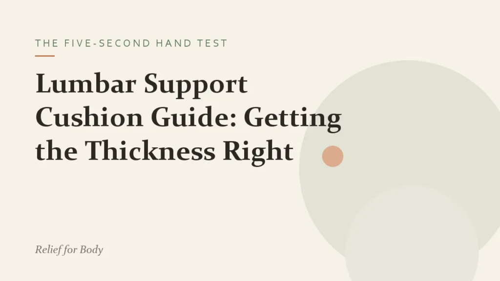 Lumbar Support Cushion Guide: Getting the Thickness Right