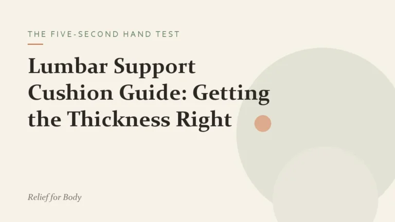 Lumbar Support Cushion Guide: Getting the Thickness Right